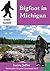 Bigfoot in Michigan (Cryptid Casebook Book 2)