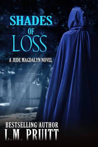 Shades of Loss: A Jude Magdalyn Novella (Jude Magdalyn, #4)