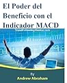 El Poder del Beneficio con el Indicador MACD ( Trend Following Mentor) (Spanish Edition)