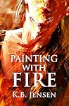 Book cover for Painting With Fire