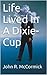 Life Lived In A Dixie-Cup