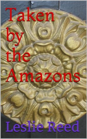 Taken by the Amazons (B-Stories Book 5)