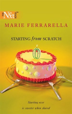 Starting from Scratch: A Contemporary Rom Com Romance