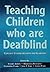 Teaching Children Who are Deafblind: Contact Communication and Learning