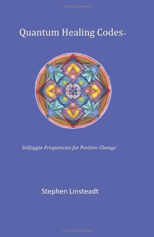 Quantum Healing Codes: Solfeggio Frequencies for Positive Change (Paperback)