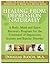 Healing From Depression Naturally: 52 Proven Ways to Elevate Your Mood and Live a Life Free from Depression