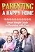 Parenting a Happy Home (Smart Simple Guide to Parenting with Ease)