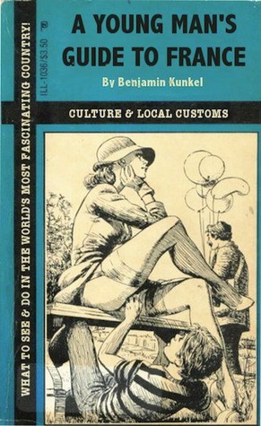 A Young Man's Guide To France