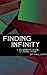 Finding Infinity by Paul Long