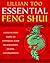 Essential Feng Shui: A Step-By-Step Guide to Enhancing Your Relationships, Health, and Prosperity