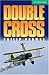 Double Cross Level 3 (Cambridge English Readers)