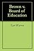 Brown v. Board of Education