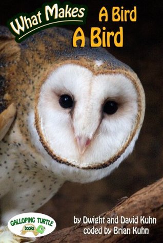 What Makes: A Bird a Bird (Kindle Edition)