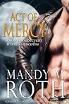 Act of Mercy by Mandy M. Roth