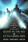 Book cover for Lights In the Sky & Little Green Men: A Rational Christian Look at UFOs and Extraterrestrials