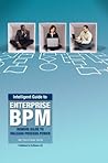 Intelligent Guide to Enterprise BPM: Remove Silos to Unleash Process Power (Intelligent Guide Book Series 1)