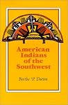 American Indians of the Southwest American Indians of the Southwest