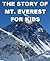 The Story of Mt. Everest fo...