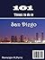 101 Things to do in San Diego (101 Books Book 1)