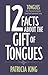 12 Facts about the Gift of Tongues