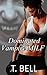 Dominated by the vampire MILF [Vampire muscle femdom erotica]
