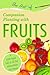 The Art of Companion Planting with Fruits: A Little Book Full of All the Information You Need