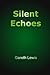 Silent Echoes