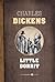 Little Dorrit by Charles Dickens Little Dorrit by Charles Dickens
