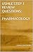 USMLE STEP 1 REVIEW QUESTIONS: PHARMACOLOGY