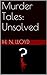 Murder Tales: Unsolved: The...
