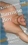 Burmese Boy (A Gay Sex Odyssey) Burmese Boy (A Gay Sex Odyssey)