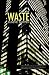 Waste