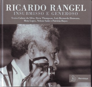 Ricardo Rangel - Insubmisso e Generoso