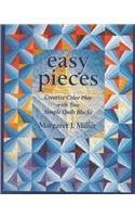 Easy Pieces: Creative Color Play With Two Simple Quilt Blocks (Paperback)