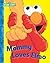 Mommy Loves Elmo