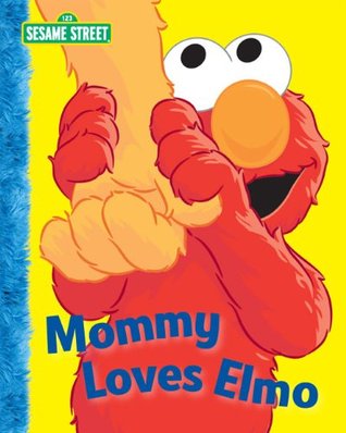 Mommy Loves Elmo (Sesame Street)