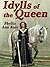 The Idylls of the Queen: A Tale of Queen Guenevere