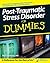 Post-Traumatic Stress Disorder For Dummies by Mark Goulston