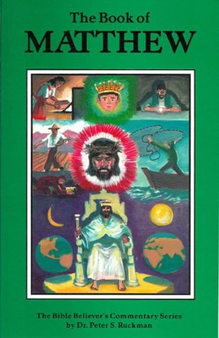 Gospel of Matthew Commentary (The Bible Believer's Commentary Series)