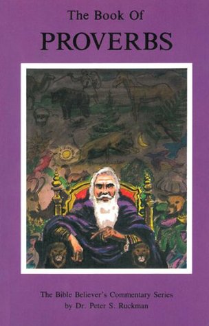Proverbs Commentary (The Bible Believer's Commentary Series)