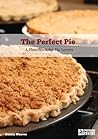 The Perfect Pie: ...