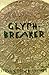 Glyph-Breaker