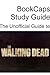 The Unofficial Guide to The Walking Dead (Season 1)