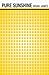 Pure Sunshine (Push Fiction)