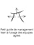 Petit guide de management lean à l'usage des équipes agiles by Philippe Blayo