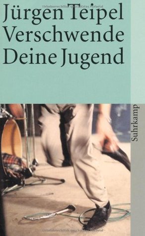 Verschwende Deine Jugend