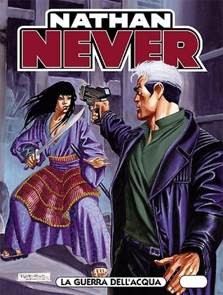 Nathan Never n. 210: La guerra dell'acqua