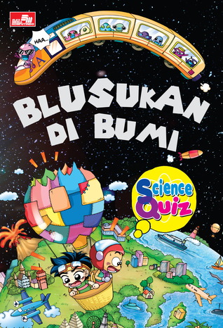 Science Quiz 12: Blusukan di Bumi