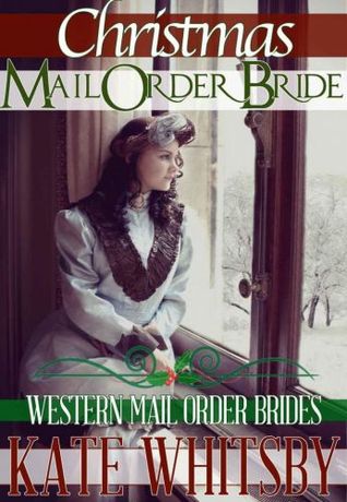 Christmas Mail Order Bride (Western Mail Order Brides #1)