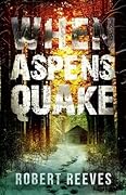 When Aspens Quake